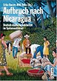 Aufbruch nach Nicaragua - Deutsch-deutsche Solidarit�t im Systemwettstreit