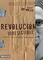 Revolucion irresistible (Spanish Edition)