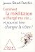 Comment la méditation a changé ma vie... et pourrait bien changer la vôtre !