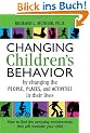 Changing Children's Behavior: By Changing the People, Places, and Activities in Their Lives