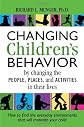 Changing Children's Behavior by Changing the People, Places and Activities in Their Lives