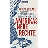Amerikas Neue Rechte: Tea Party, Republikaner und die Politik der Angst