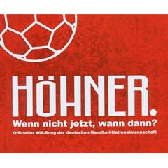 Wenn nicht jetzt, wann dann? (Offizieller WM-Song der Deutschen Handball-Mannschaft)