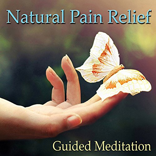 Guided Meditation for Natural Pain Relief: Headache Relief, Muscle Pain & Soreness, Sports Injuries, Silent Meditation, Self Help Hypnosis & Wellness