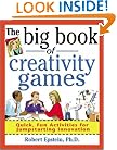 The Big Book of Creativity Games: Quick, Fun Acitivities for Jumpstarting Innovation