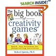 The Big Book of Creativity Games: Quick, Fun Acitivities for Jumpstarting Innovation