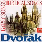 Ivan Moravec Vera Soukupova Dvorak: Biblical Songs, Gypsy Songs, Evening Songs, Love Songs