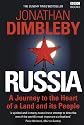 Russia: A Journey to the Heart of a Land and Its People
