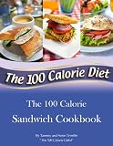 The 100 Calorie Sandwich Cookbook