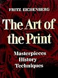 The art of the print : masterpieces, history, techniques