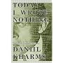 Today I Wrote Nothing: The Selected Writing of Daniil Kharms