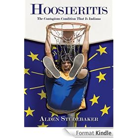Hoosieritis: The Contagious Condition That Is Indiana