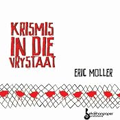 Krismis in die Vrystaat [Christmas in the Free State] | [Eric Möller]