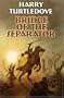 Bridge of the Separator (Baen Book)