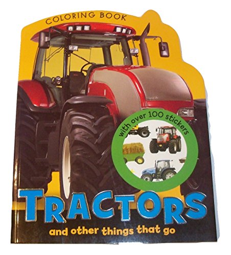 Tractors and Other Things that Go Coloring Book with Over 100 Color Stickers!
