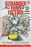 Stranger than fiction : urban myths