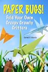 Paper Bugs! Fold Your Own Creepy Craw...