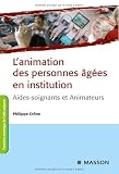 L'animation des personnes âgées en institution : Aides-soignants et Animateurs Image du produit