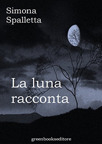 La luna racconta (Italian Edition)