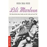 Lili Marleen: Die Geschichte eines Liedes von Liebe und Todvon "Rosa Sala Rose"