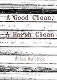 A Good Clean, A Harsh Clean
