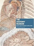 The Anatomy Museum: Death and the Body Displayed