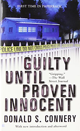 Guilty Until Proven Innocent, by Donald S. Connery