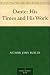 Dante: His Times and His Work at Amazon Books: 51e6OUx3COL._SL75_