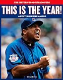 This is the Year! The Historic 2008 Chicago Cubs