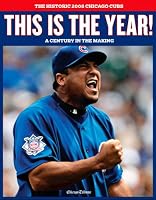 This is the Year! The Historic 2008 Chicago Cubs