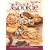 The Ultimate Cookie Collection: 499 Scrumptious Cookie Recipes--From Classic Cookies, Brownies and Bars to Holiday Favorites