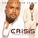 Crisis: Change Is Required (2 CD Set)