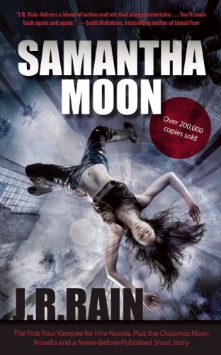 Samantha Moon: The First Four Vampire for Hire Novels, Plus the Christmas Moon Novella and a Never-Before-Published Short Story