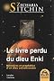 Le Livre Perdu du Dieu Enki - M�moires et proph�ties d'un dieu extraterrestre