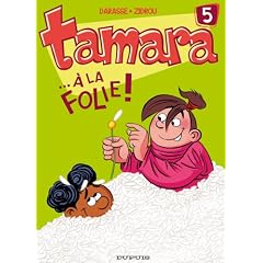 Tamara, Tome 5 : A la folie !