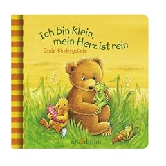 Ich bin klein, mein Herz ist rein: Erste Kindergebete