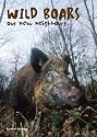 Wild Boars - Our New Neighbours