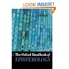 The Oxford Handbook of Epistemology (Oxford Handbooks in Philosophy)
