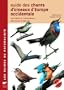 Guide des chants d'oiseaux d'Europe occidentale : Description et comparaison des chants et des cris (2CD audio)
