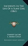 Incidents in the Life of a Slave Girl (1861)