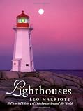 Lighthouses: A Pictorial History of Lighthouses Around the World