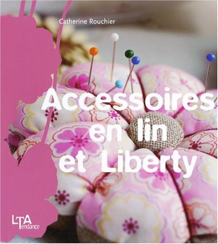 Accessoires en lin et Liberty