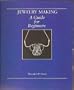Jewelry Making: A Guide for Beginners