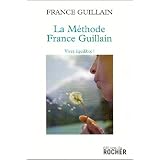 La m�thode France Guillain : Vivez �quilibr�!par France Guillain