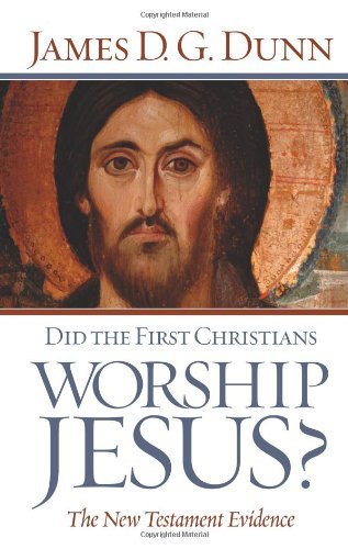 Did the First Christians Worship Jesus?: The New Testament Evidence