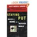 Staying Put: Making a Home in a Restless World