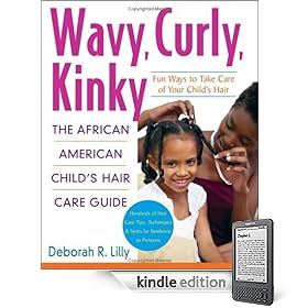 Wavy, Curly, Kinky: The African American Child's Hair Care Guide