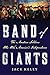 Band of Giants: The Amateur Soldiers Who Won America's Independence