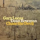 Gary Lucas / Dean Bowman Chase The Devil