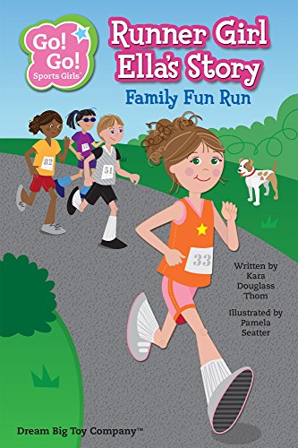 Runner Girl Ella's Story: Family Fun Run (Go! Go! Sports Girls)